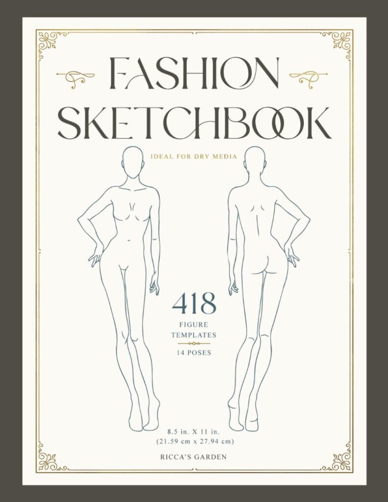 Fashion Sketchbook: 418 Female Figure Templates for Fashion Design and Illustration