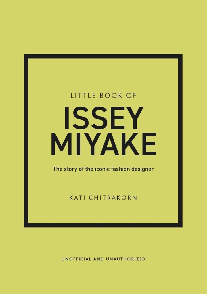 Little Book of Issey Miyake: The story of the iconic fashion designer (Little Books of Fashion)