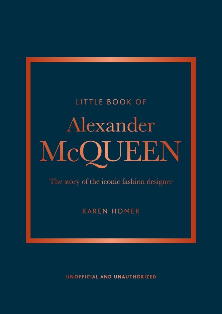 Little Book of Alexander McQueen: The story of the iconic brand (Little Books of Fashion)