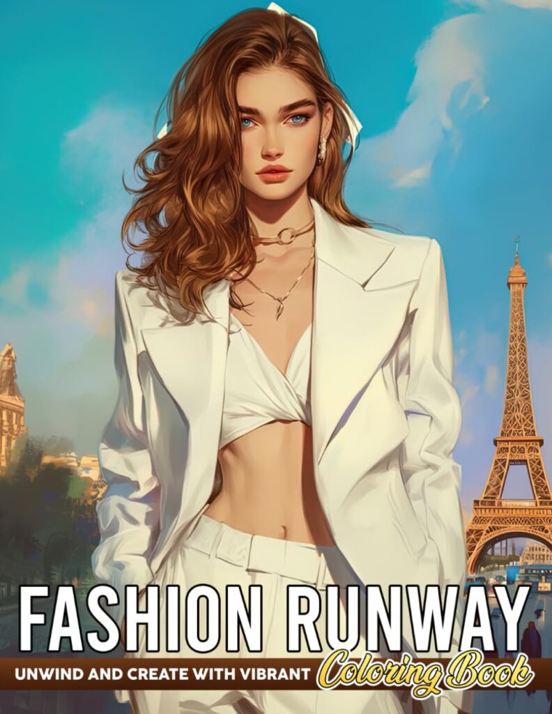 Fashion Runway Coloring Book: Elevate Your Style Coloring Pages with Stunning Models and Elegant Portrait Illustrations for Adults to Relax