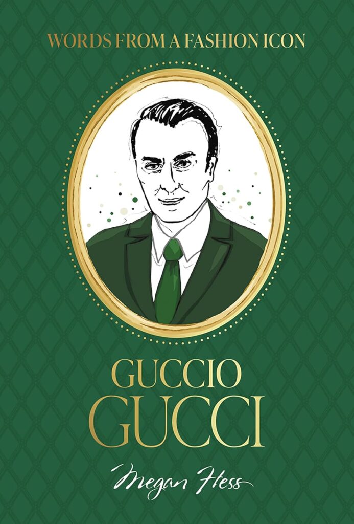 Words from a Fashion Icon: Guccio Gucci