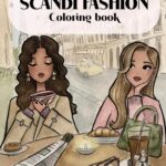 Scandi fashion coloring book, Emmzonn: Fashion illustrations, girlhood & Self-Care (Emmzonn coloring books)