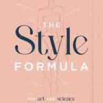 The Style Formula: The Art and Science of What to Wear