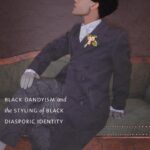 Slaves to Fashion: Black Dandyism and the Styling of Black Diasporic Identity