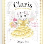 Claris: Fashion Show Fiasco: The Chicest Mouse in Paris (The Claris Collection)