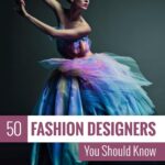 50 Fashion Designers You Should Know