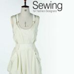 Sewing for Fashion Designers