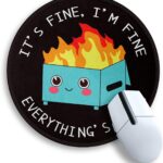 Dumpster on Fire Round Mouse Pad 8.6 x 8.6 Inch, Cute Funny Mousepad for Laptop Gaming, Stitched Edge Non-Slip Rubber Base, Home Office Decor Desk Accessories, It’s Fine I`m Fine Everything is Fine