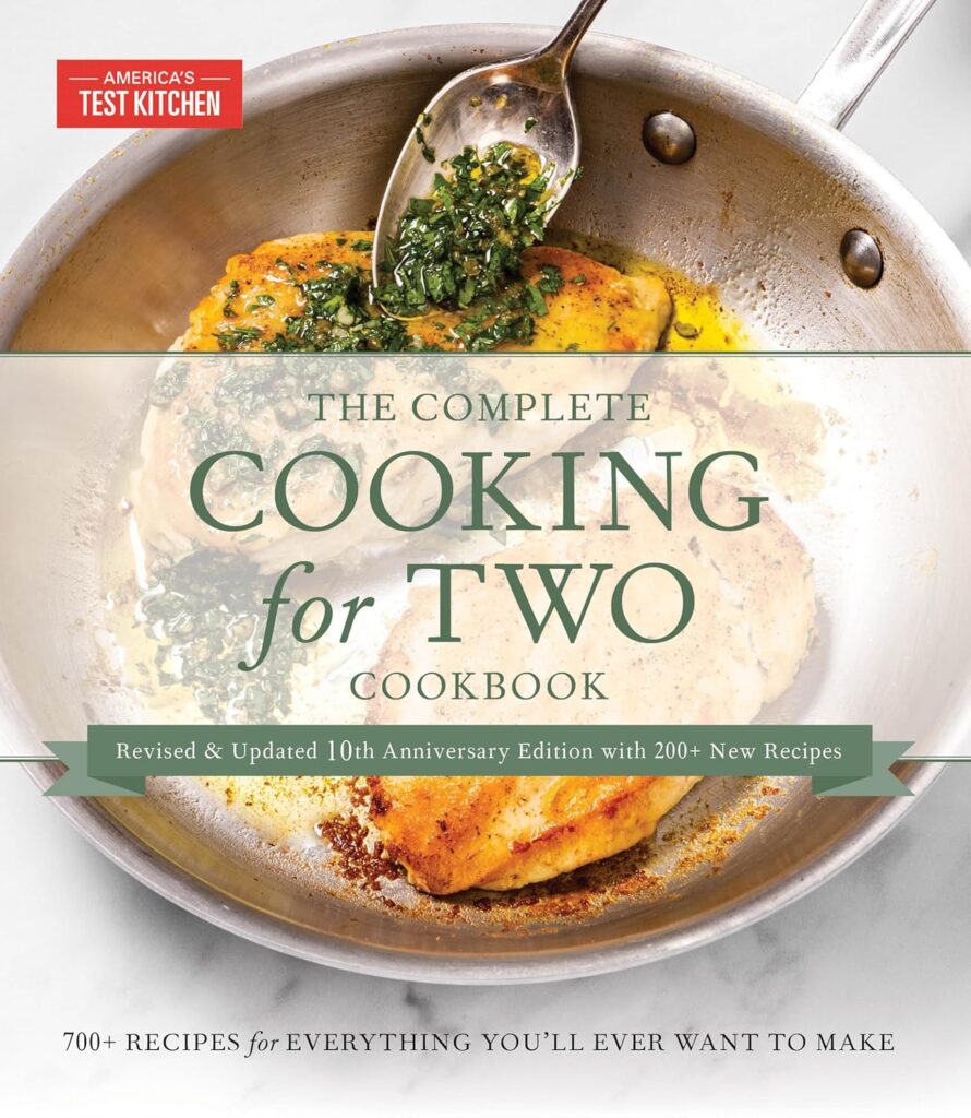 The Complete Cooking for Two Cookbook, 10th Anniversary Gift Edition: 700+ Recipes for Everything You’ll Ever Want to Make