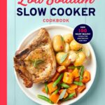 Low Sodium Slow Cooker Cookbook: Over 100 Heart Healthy Recipes that Prep Fast and Cook Slow
